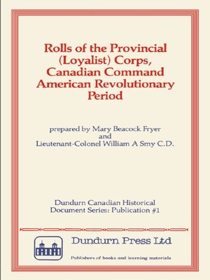 cover image of Rolls of the Provincial (Loyalist) Corps, Canadian Command American Revolutionary Period